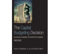 Harold Bierman, Jr. Seymour Smidt The Capital Budgeting Decision (Tascabile)