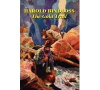 Harold Bindloss The Gold Trail (Tascabile)