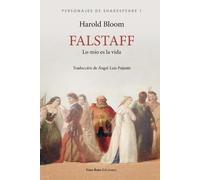 Harold Bloom Falstaff, lo mío es la vida (Tascabile)