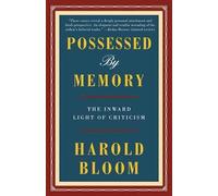 Harold Bloom Possessed by Memory (Tascabile)