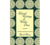 Harold Bloom Selected Writings of Walter Pater (Tascabile)