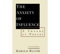 Harold Bloom The Anxiety of Influence (Tascabile)