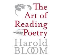 Harold Bloom The Art of Reading Poetry (Tascabile)