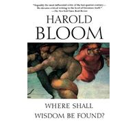Harold Bloom Where Shall Wisdom Be Found? (Tascabile)