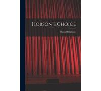 Harold Brighouse Hobson's Choice (Tascabile)