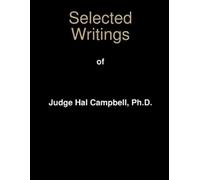 Harold Campbell Selected Writings of Judge Hal Campbell, Ph.D. (Tascabile)