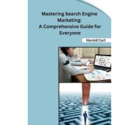 Harold Carl Mastering Search Engine Marketing (Tascabile)