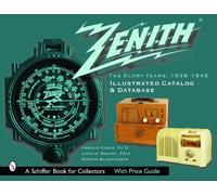 Harold Cones Zenith Radio, Glory Years, 1936-1945: Illustrated Catal (Tascabile)