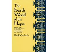 Harold Courlander The Fourth World of the Hopis (Copertina rigida)