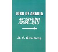Harold Courtenay Armstrong Lord of Arabia (Tascabile)