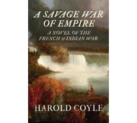 Harold Coyle A Savage War of Empire (Tascabile)