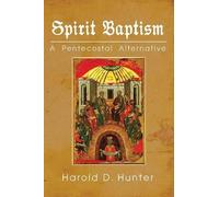 Harold D Hunter Spirit Baptism (Tascabile)
