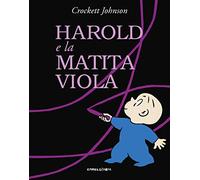 Harold e la matita viola. Ediz. a colori