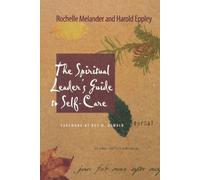 Harold Eppley Rochelle Melan The Spiritual Leader's Guide to Self-C (Tascabile)