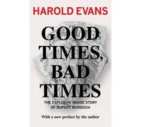Harold Evans Good Times, Bad Times (Tascabile)