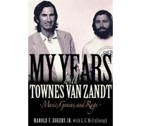 Harold F. Eggers My Years with Townes Van Zandt (Tascabile)