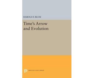 Harold Francis Blum Time's Arrow and Evolution (Copertina rigida)