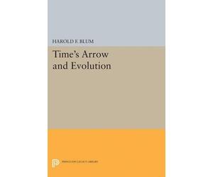 Harold Francis Blum Time's Arrow and Evolution (Tascabile)