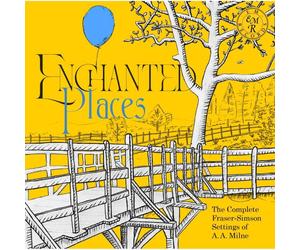 Harold Fraser-S Enchanted Places: The Complete Fraser-Simson Settings of A. (CD)