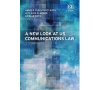 Harold Furchtgott-Roth A New Look at US Communications Law (Copertina rigida)