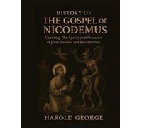 Harold George History of The Gospel of Nicodemus (Tascabile)