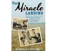 Harold Gifford The Miracle Landing (Tascabile)