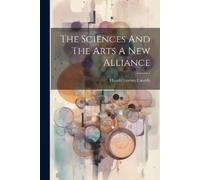Harold Gomes Cassidy The Sciences And The Arts A New Alliance (Tascabile)