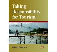 Harold Goodwin Taking Responsibility for Tourism (Tascabile)