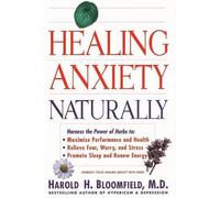 Harold H. Bloomfield Healing Anxiety Naturally (Tascabile)