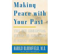 Harold H. Bloomfield Philip Goldberg Making Peace with Your Past (Tascabile)