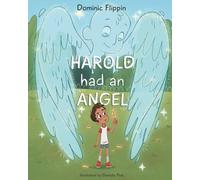 Harold had an Angel: A Gentle Rhyming Story About Guardian Angels, Trust, and Signs from the Universe