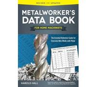 Harold Hall Metalworker's Data Book for Home Machinists (Tascabile)