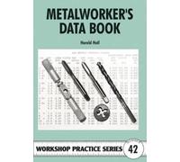Harold Hall Metalworker's Data Book (Tascabile) Workshop Practice Series