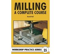 Harold Hall Milling - A Complete Course (Tascabile) Workshop Practice Series