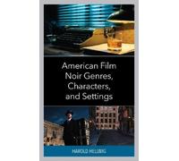 Harold Hellwig American Film Noir Genres, Characters, and Set (Copertina rigida)