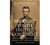 Harold Holzer Brought Forth on This Continent (Copertina rigida)