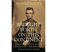 Harold Holzer Brought Forth on This Continent (Copertina rigida)