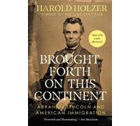 Harold Holzer Brought Forth on This Continent (Tascabile)