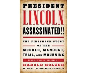 Harold Holzer President Lincoln Assassinated (Copertina rigida)
