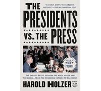 Harold Holzer The Presidents vs. the Press (Tascabile)