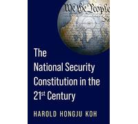 Harold Hongju K The National Security Constitution in the Twe (Copertina rigida)