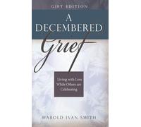 Harold Ivan Smith A Decembered Grief (Copertina rigida)