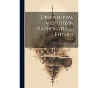 Harold Jeffreys Operational MethodsIn Mathematical Physics (Tascabile)
