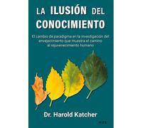 Harold Katcher La ilusión del conocimiento (Tascabile)