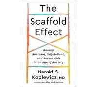 Harold Koplewicz The Scaffold Effect (Copertina rigida)