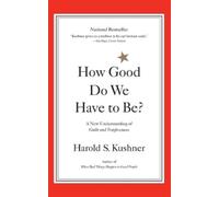 Harold Kushner How Good Do We Have to Be? (Tascabile)