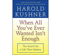 Harold Kushner When All You've Ever Wanted Isn't Enough: The Search (Tascabile)