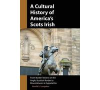 Harold L Longaker A Cultural History of America's Scots Irish (Tascabile)