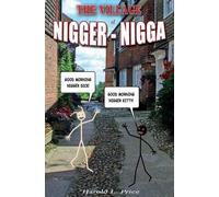 Harold L Price The Village of Nigger-Nigga (Tascabile)