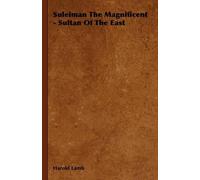 Harold Lamb Suleiman The Magnificent - Sultan Of The East (Copertina rigida)